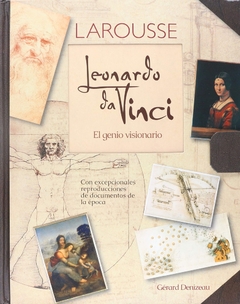 Leonardo da Vinci: El genio visionario
