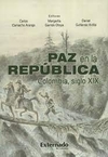 Paz en la república. Colombia, siglo XIX