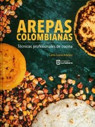 Arepas colombianas: Técnicas profesionales de cocina