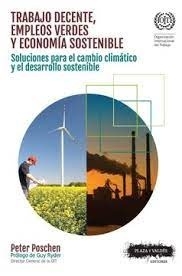 Trabajo decente, empleos verdes y economia sostenible