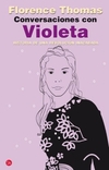 Conversaciones con Violeta: Historia de una revolución inacabada en internet