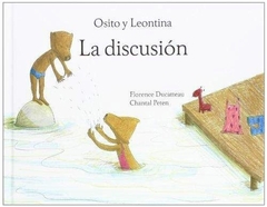 La discusión: Osito y Leontina