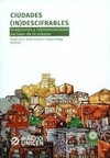 Ciudades (in)descifrables: Imaginarios y representaciones sociales de lo urbano