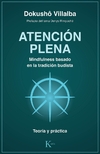 Atención plena: Mindfulness basado en la tradición budista