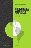 Modernidades periféricas: Archivos para la historia conceptual de América Latina