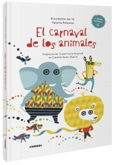 El carnaval de los animales: Inspirado en la partitura musical de Camille Saint Saens
