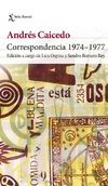 Correspondencia 1974-1977 Andres Caicedo