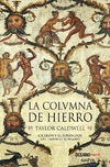 La columna de hierro. Cicerón y el esplendor del Imperio Romano