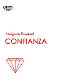 Confianza: Inteligencia emocional HBR