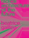 Radical architecture of the future