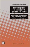 Entre el poder sin política y la política sin poder