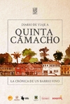 Diario de viaje a Quinta Camacho. La crónica de un barrio vivo (tercera edición)