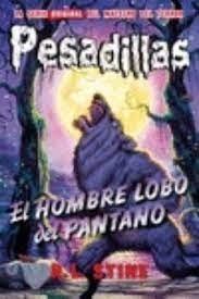 El hombre-lobo del pantano. Pesadillas 7