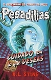 Cuidado con lo que deseas. Pesadillas 6