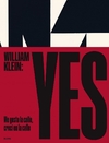 William Klein, Yes: me gusta la calle, crecí en la calle