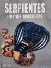Serpientes y reptiles terroríficos