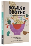 Bowls & Broths. Caldos y sopas asiáticos