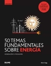 50 temas fundamentales sobre energía. Guía breve