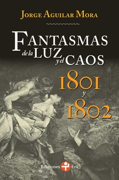 Fantasmas de la luz y el caos 1801 - 1802