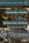 Juventudes sitiadas y resistencias afectivas