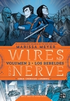 Los rebeldes. Wires and nerve 2