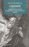 Cronos. Cómo Occidente ha pensado el tiempo desde el primer cristianismo hasta hoy