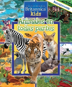 Animales en todas partes. Kids Encyclopedia Britannica