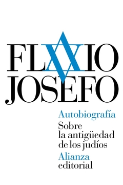 Autobiografía - Sobre la antigüedad de los judíos (Contra Apión)