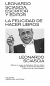 Leonardo Sciascia, escritor y editor. La felicidad de hacer libros