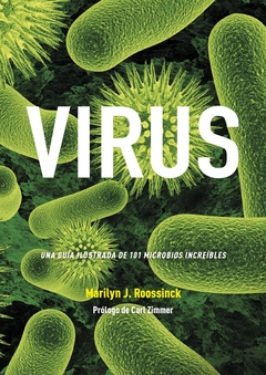 Virus. Una guia ilustrada de 101 microbios increíbles