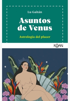 Asuntos de Venus. Astrología del placer