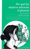 Por qué las mujeres salvarán el planeta