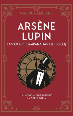 Las ocho campanadas del reloj. Arsène Lupin