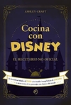 Cocina con Disney: El recetario no oficial