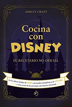 Cocina con Disney: El recetario no oficial