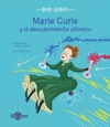 Marie Curie y el descubrimiento atómico. Mini genios