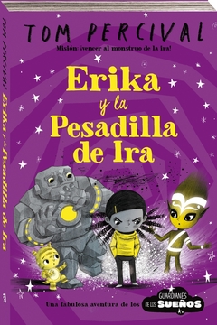 Erika y la Pesadilla de ira. Guardianes de los Sueños 1