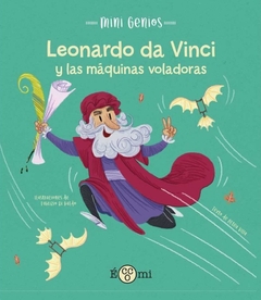Leonardo da vinci y las máquinas voladoras. Mini genios