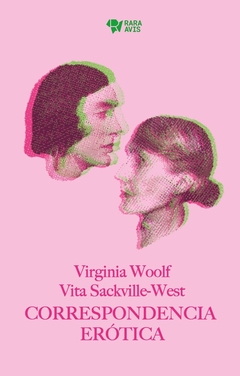 Correspondencia erótica Virginia Woolf - Vita Sackville-West