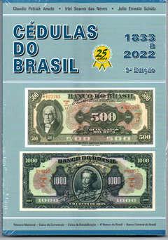 CÉDULAS DO BRASIL 1833 A 2022 9a EDIÇÃO CATÁLOGO AMATO