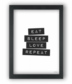 Quadro Eat sleep love repeat