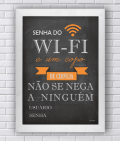 WI-FI E CERVEJA NÃO SE NEGA (Ref:AV025/V023/P068) - comprar online