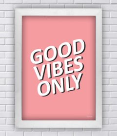 Quadro Good vibes only