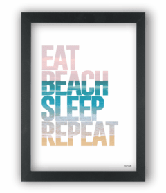 Quadro praia eat beach sleep repeat