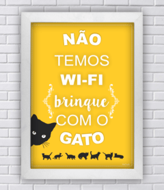 Quadro não temos wi-fi brinque com o gato