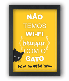 Quadro não temos wi-fi brinque com o gato