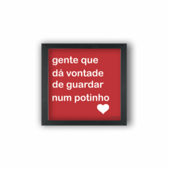 Quadro GUARDAR NUM POTINHO