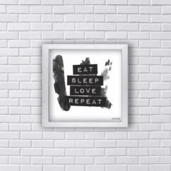 Quadro Eat sleep love repeat