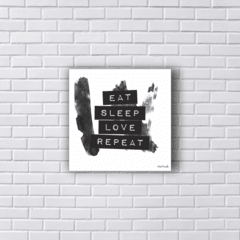 Placa Eat sleep love repeat