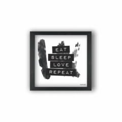 Quadro Eat sleep love repeat